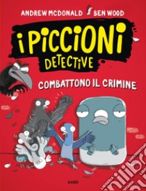 I piccioni detective combattono il crimine. E-book. Formato EPUB ebook di Andrew McDonald