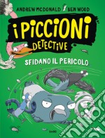 I piccioni detective sfidano il pericolo. E-book. Formato EPUB ebook