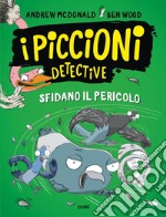 I piccioni detective sfidano il pericolo. E-book. Formato PDF