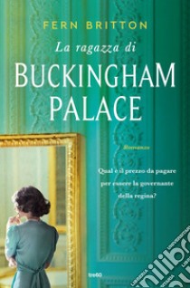 La ragazza di Buckingham Palace. E-book. Formato EPUB ebook di Fern Britton