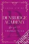 Dunbridge Academy. Anyone. Chiunque tu sia. E-book. Formato EPUB ebook di Sarah Sprinz