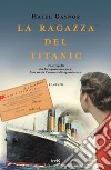 La ragazza del Titanic. E-book. Formato EPUB ebook di Hazel Gaynor