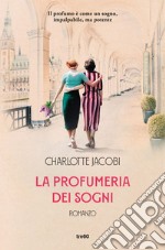 La profumeria dei sogni. E-book. Formato EPUB ebook