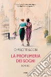 La profumeria dei sogni. E-book. Formato EPUB ebook di Charlotte Jacobi