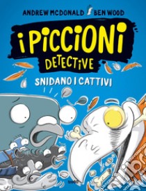 I piccioni detective snidano i cattivi. E-book. Formato EPUB ebook di Andrew McDonald