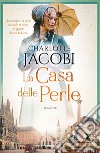 La casa delle perle. E-book. Formato EPUB ebook di Charlotte Jacobi