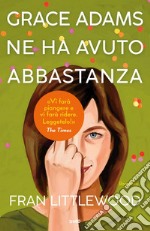 Grace Adams ne ha avuto abbastanza. E-book. Formato EPUB ebook