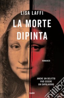 La morte dipinta. E-book. Formato EPUB ebook di Lisa Laffi