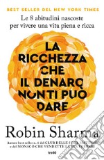 La ricchezza che il denaro non ti può dare. E-book. Formato EPUB