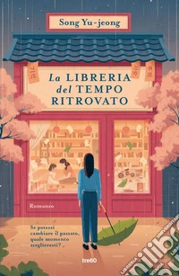 La libreria del tempo ritrovato. E-book. Formato EPUB ebook