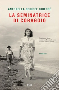 La seminatrice di coraggio. E-book. Formato EPUB ebook
