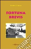Fortuna brevis. E-book. Formato PDF ebook