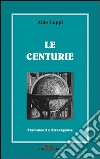 Le centurie. Frammenti e stravaganze. E-book. Formato PDF ebook