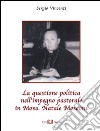 La questione politica nell'impegno pastorale in mons. Natale Mosconi. E-book. Formato PDF ebook