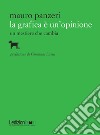 La grafica è un'opinione. Un mestiere che cambia. E-book. Formato EPUB ebook di Mauro Panzeri