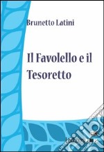 Il Favolello ed Tesoretto. E-book. Formato EPUB ebook