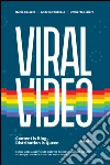Viral Video. Content is king, distribution is queen. Social video advertising: discover the most advanced industry techniques to make a Youtube video go viral. E-book. Formato EPUB ebook di Dario Caiazzo