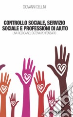 Controllo sociale, servizio sociale e professioni di aiuto - Una Ricerca nel Sistema Penitenziario. E-book. Formato EPUB ebook