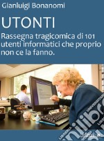 Utonti. E-book. Formato EPUB ebook