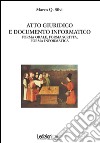 Atto giuridico e documento informatico. E-book. Formato EPUB ebook