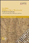 Archivi, biblioteche e territorio: Vol. I - da Arese a Legnano. E-book. Formato EPUB ebook di CSBNO