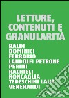 Letture, contenuti e granularità. La lettura fra web, digitale, ebook e libri. E-book. Formato EPUB ebook