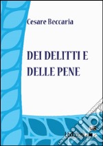 Dei delitti e delle pene. E-book. Formato EPUB ebook