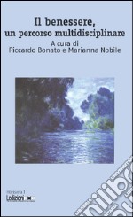 Il benessere, un percorso multidisciplinare. E-book. Formato EPUB ebook