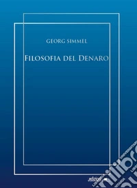 Filosofia del denaro. E-book. Formato EPUB ebook