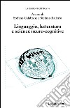 Linguaggio, letteratura e scienze neuro-cognitive. E-book. Formato EPUB ebook di Stefano Ballerio