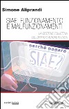 SIAE. Funzionamento e malfunzionamenti. La gestione collettiva del diritto d'autore in Italia. E-book. Formato EPUB ebook di Simone Aliprandi