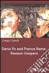 Dario Fo and Franca Rame: passion unspent. E-book. Formato EPUB ebook