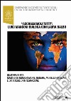 “Accogliamoli tutti”: Luigi Manconi dialoga con Laura Balbo. E-book. Formato EPUB ebook di Luigi Manconi