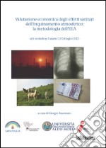 Valutazione economica degli effetti sanitari dell’inquinamento atmosferico: la metodologia dell’EEA. E-book. Formato EPUB ebook