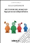 Spettatori del romanzo. Saggi per una narratologia del lettore. E-book. Formato EPUB ebook