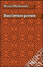 Dieci lettere private. E-book. Formato EPUB ebook