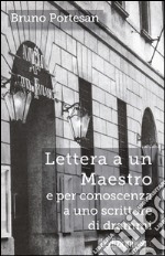 Lettera a un maestro e per conoscenza a uno scrittore di drammi. E-book. Formato EPUB ebook