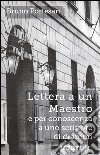 Lettera a un maestro e per conoscenza a uno scrittore di drammi. E-book. Formato EPUB ebook di Bruno Portesan