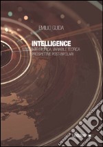 Intelligence: Costante storica, variabile teorica e prospettive post-bipolari. E-book. Formato EPUB