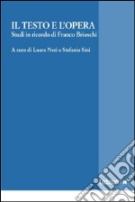 Il testo e l'opera. Studi in onore di Franco Brioschi.. E-book. Formato EPUB