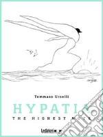 HYPATIA: The Highest Note. E-book. Formato EPUB ebook