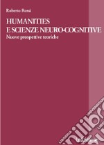 Humanities e scienze neuro-cognitive: Nuove prospettive teoriche. E-book. Formato EPUB ebook