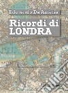 Ricordi di Londra. E-book. Formato EPUB ebook