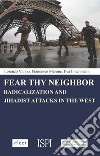 Fear Thy Neighbor: Radicalization and Jihadist Attacks in the West. E-book. Formato EPUB ebook