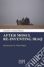 After Mosul: Re-Inventing Iraq. E-book. Formato EPUB ebook