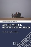 After Mosul: Re-Inventing Iraq. E-book. Formato EPUB ebook di Andrea Plebani