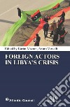 Foreign Actors in Libya's Crisis. E-book. Formato EPUB ebook