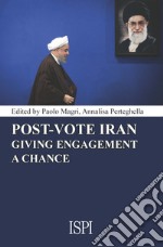 Post-Vote Iran: Giving Engagement a Chance. E-book. Formato EPUB ebook