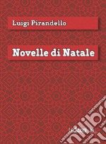 Novelle di Natale. E-book. Formato EPUB ebook