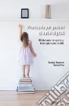 Prontuario per genitori di nativi digitali: 100 domande e risposte su tecnologia e genitorialità. E-book. Formato EPUB ebook